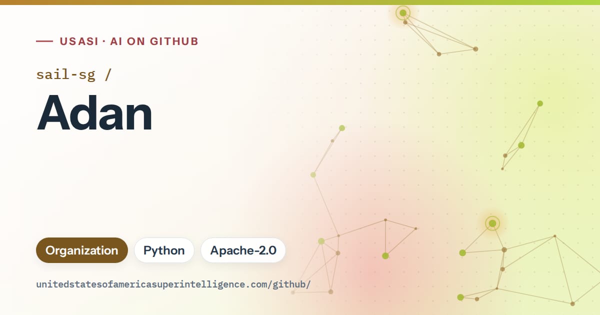 Generated orange constellation network artwork for sail-sg/Adan, labeled USASI · AI on GitHub, with Organization · Python · Apache-2.0.