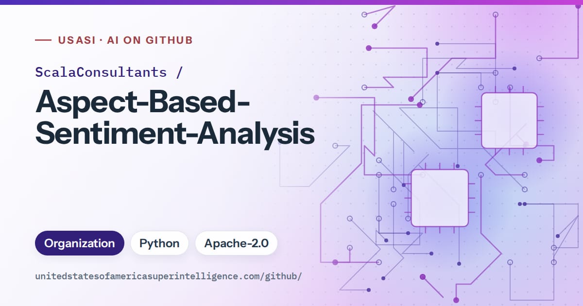 Generated violet circuit-trace artwork for ScalaConsultants/Aspect-Based-Sentiment-Analysis, labeled USASI · AI on GitHub, with Organization · Python · Apache-2.0.