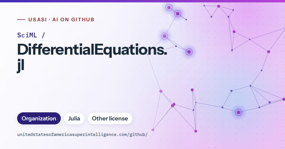 Generated blue constellation network artwork for SciML/DifferentialEquations.jl, labeled USASI · AI on GitHub, with Organization · Julia · Other license.