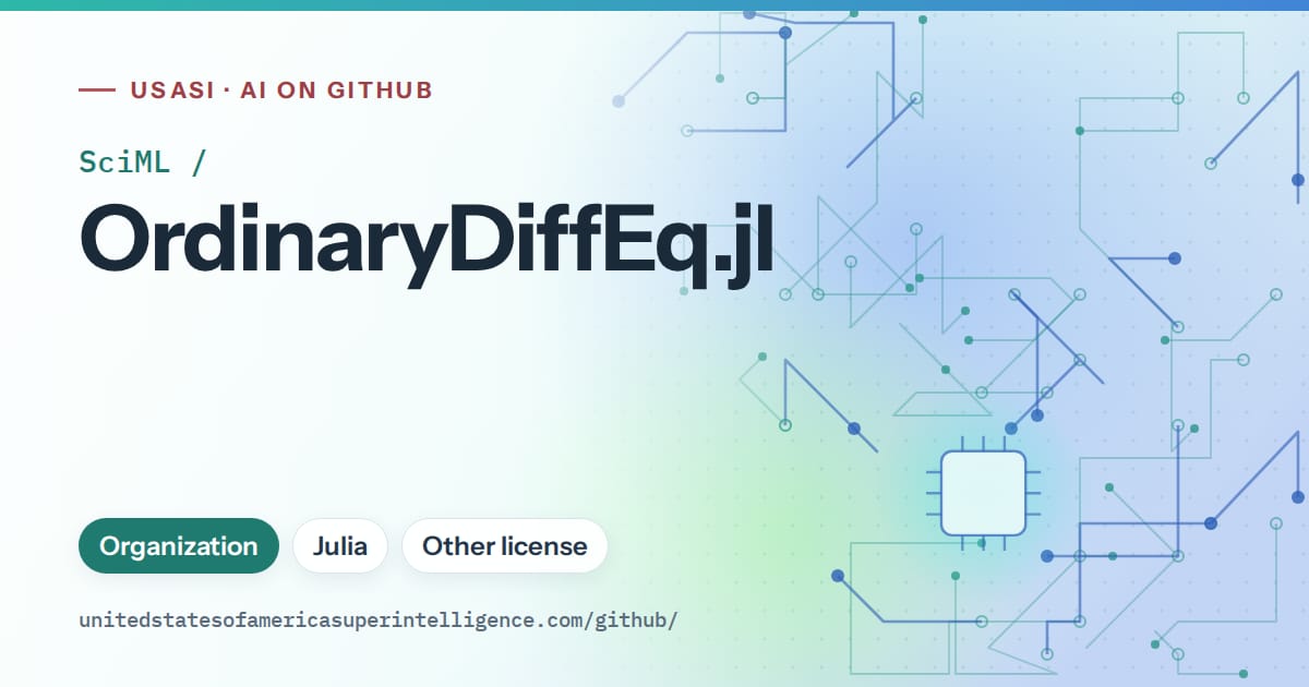 Generated teal circuit-trace artwork for SciML/OrdinaryDiffEq.jl, labeled USASI · AI on GitHub, with Organization · Julia · Other license.