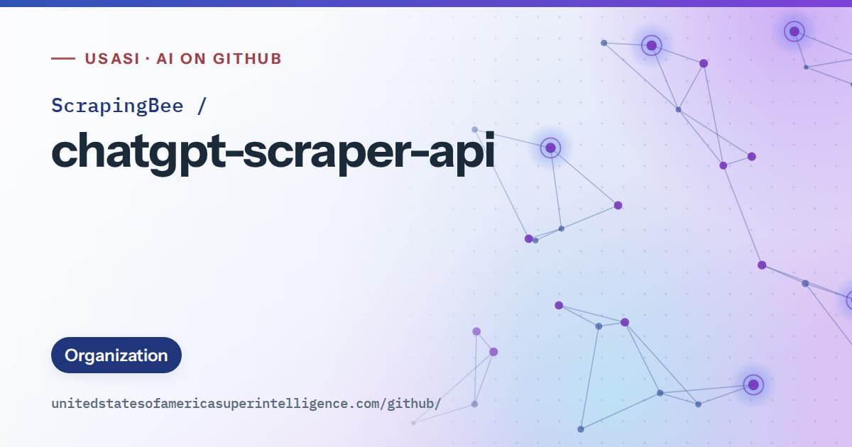 Generated blue constellation network artwork for ScrapingBee/chatgpt-scraper-api, labeled USASI · AI on GitHub, with Organization.