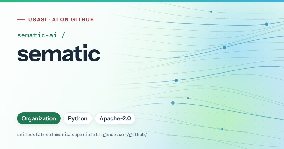 Generated teal flowing-wave artwork for sematic-ai/sematic, labeled USASI · AI on GitHub, with Organization · Python · Apache-2.0.