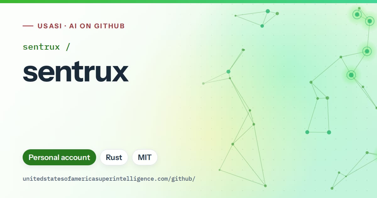 Generated green constellation network artwork for sentrux/sentrux, labeled USASI · AI on GitHub, with Personal account · Rust · MIT.