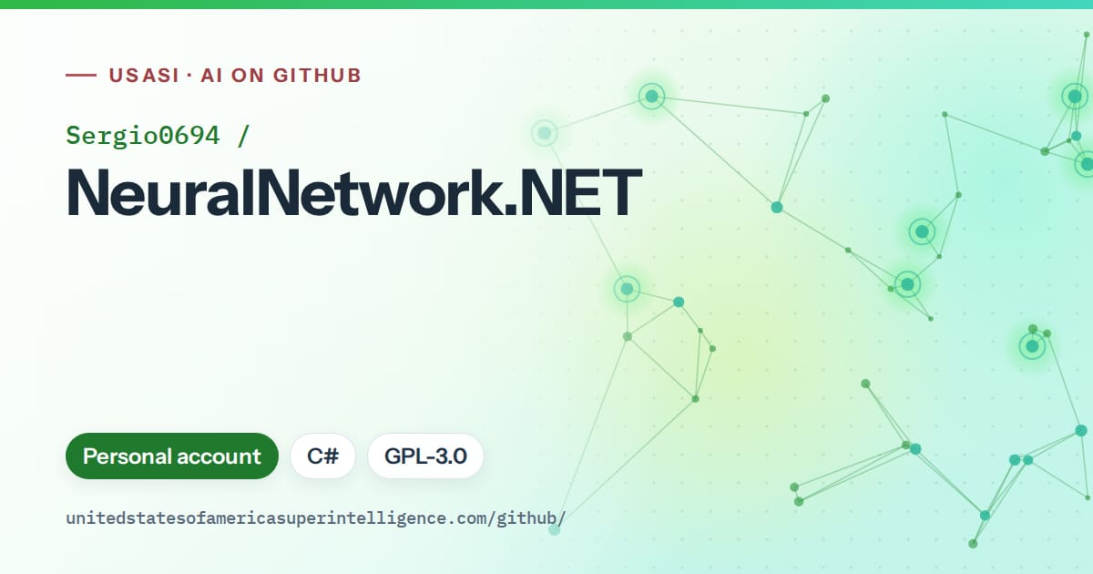 Generated green constellation network artwork for Sergio0694/NeuralNetwork.NET, labeled USASI · AI on GitHub, with Personal account · C# · GPL-3.0.