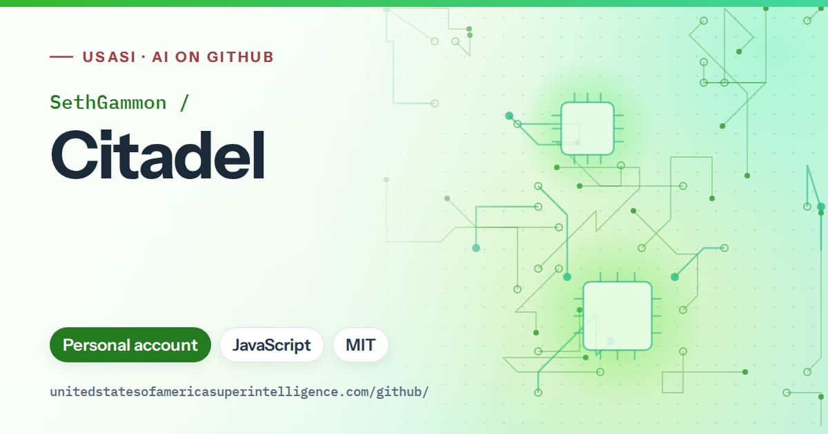 Generated green circuit-trace artwork for SethGammon/Citadel, labeled USASI · AI on GitHub, with Personal account · JavaScript · MIT.