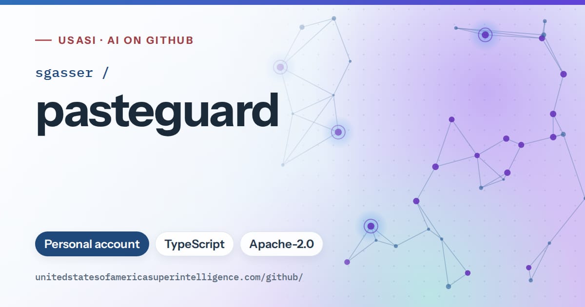 Generated sky blue constellation network artwork for sgasser/pasteguard, labeled USASI · AI on GitHub, with Personal account · TypeScript · Apache-2.0.