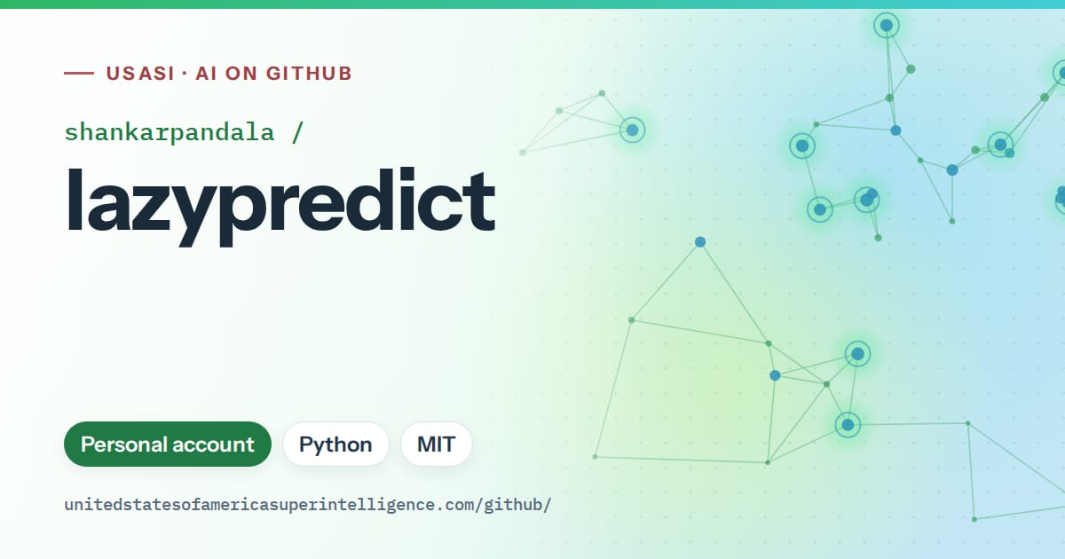 Generated green constellation network artwork for shankarpandala/lazypredict, labeled USASI · AI on GitHub, with Personal account · Python · MIT.