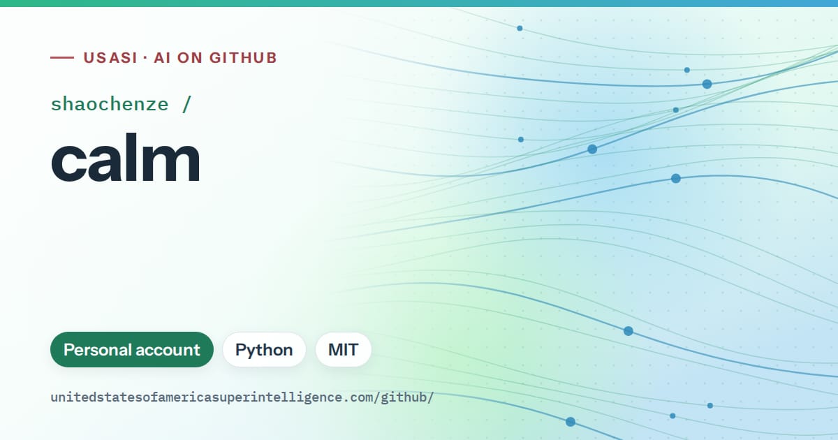 Generated teal flowing-wave artwork for shaochenze/calm, labeled USASI · AI on GitHub, with Personal account · Python · MIT.