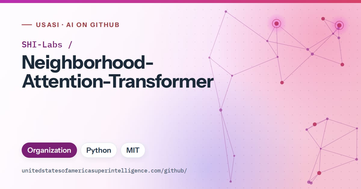 Generated purple constellation network artwork for SHI-Labs/Neighborhood-Attention-Transformer, labeled USASI · AI on GitHub, with Organization · Python · MIT.