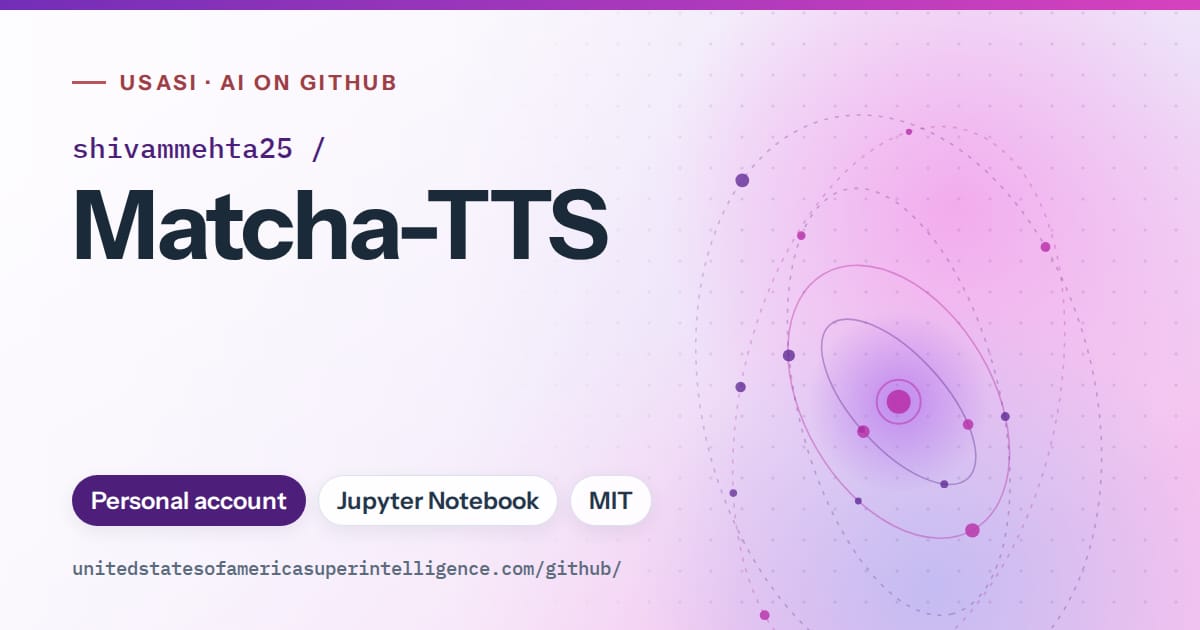 Generated violet orbit artwork for shivammehta25/Matcha-TTS, labeled USASI · AI on GitHub, with Personal account · Jupyter Notebook · MIT.