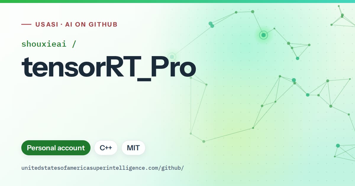 Generated green constellation network artwork for shouxieai/tensorRT_Pro, labeled USASI · AI on GitHub, with Personal account · C++ · MIT.