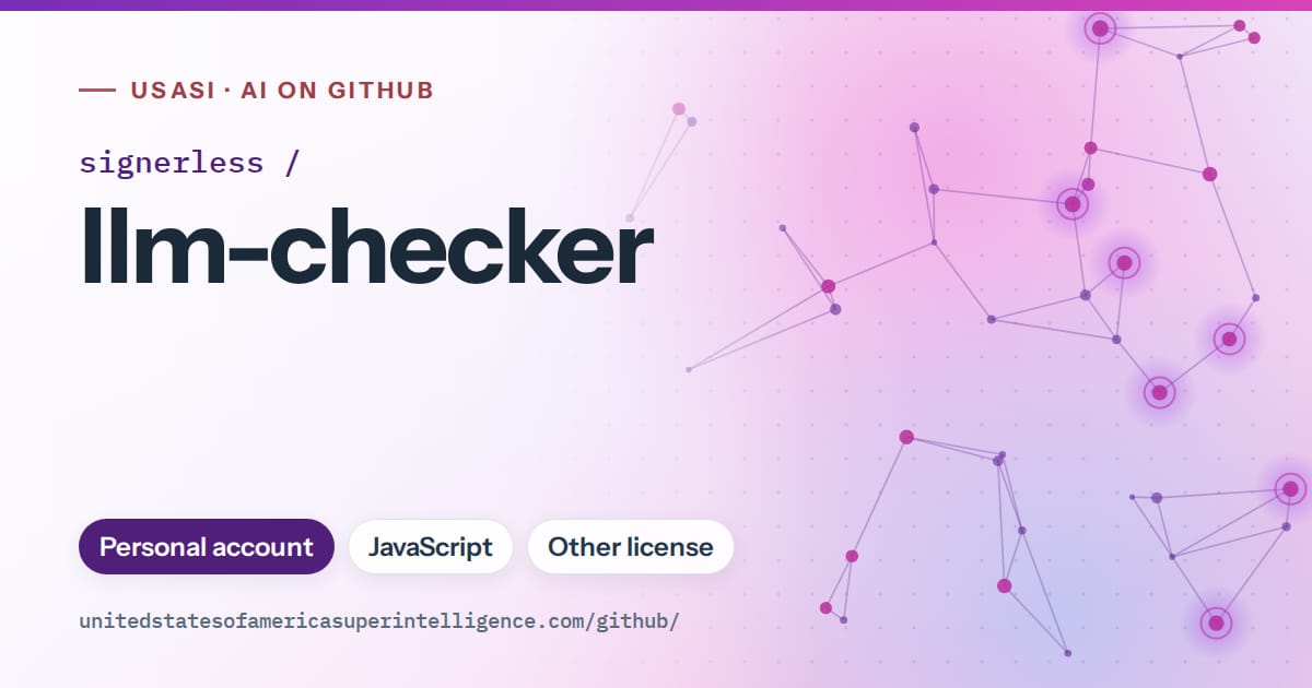 Generated violet constellation network artwork for signerless/llm-checker, labeled USASI · AI on GitHub, with Personal account · JavaScript · Other license.