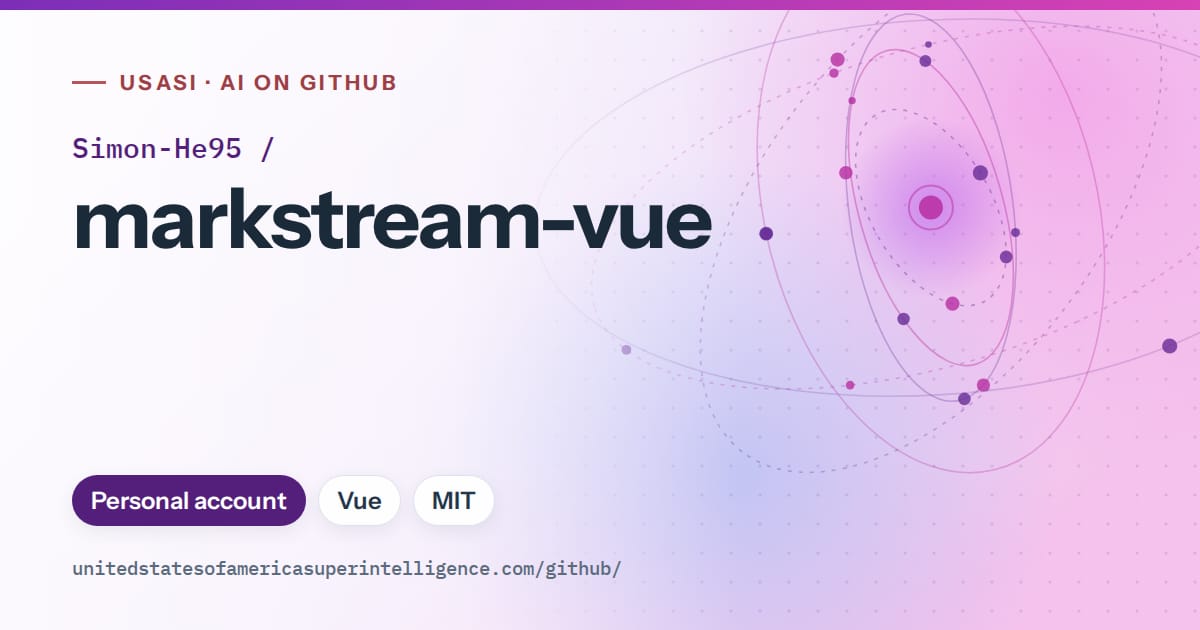 Generated violet orbit artwork for Simon-He95/markstream-vue, labeled USASI · AI on GitHub, with Personal account · Vue · MIT.