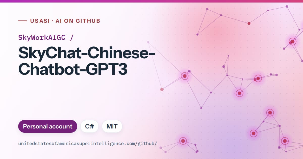 Generated purple constellation network artwork for SkyWorkAIGC/SkyChat-Chinese-Chatbot-GPT3, labeled USASI · AI on GitHub, with Personal account · C# · MIT.