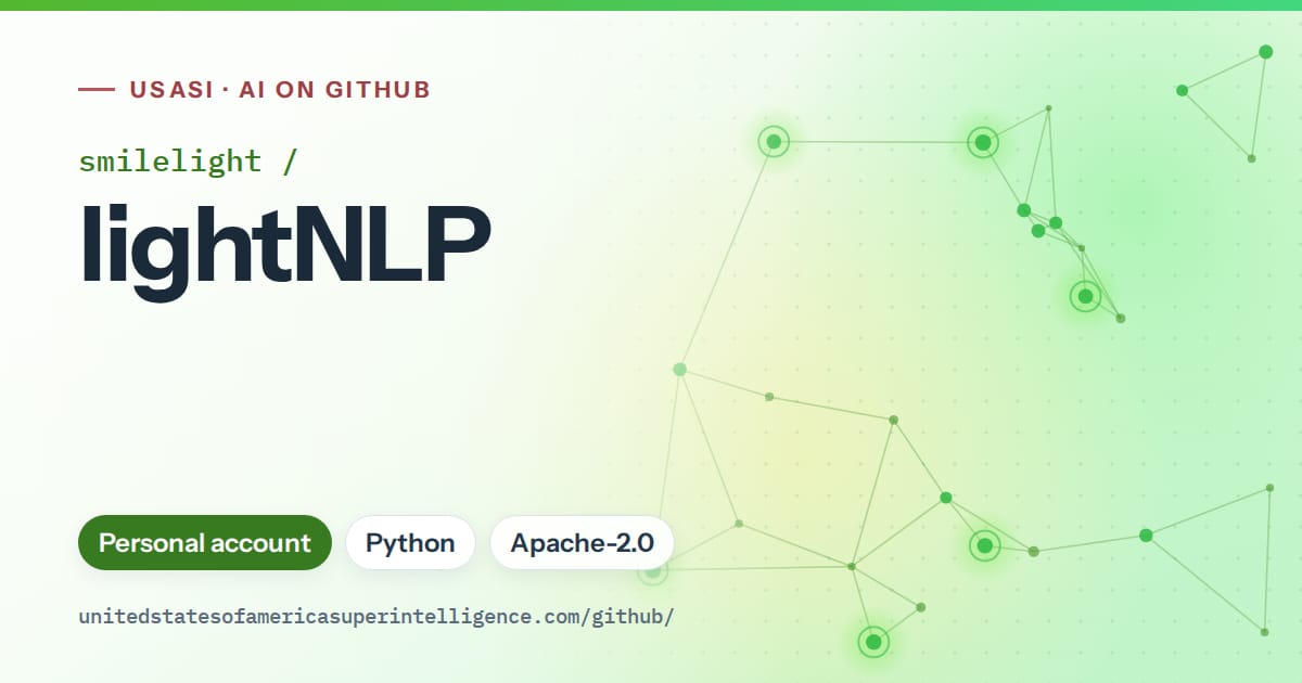Generated green constellation network artwork for smilelight/lightNLP, labeled USASI · AI on GitHub, with Personal account · Python · Apache-2.0.