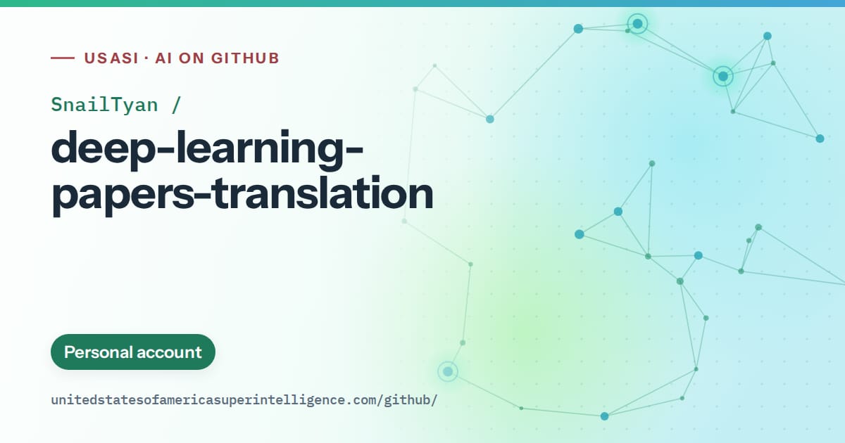 Generated teal constellation network artwork for SnailTyan/deep-learning-papers-translation, labeled USASI · AI on GitHub, with Personal account.