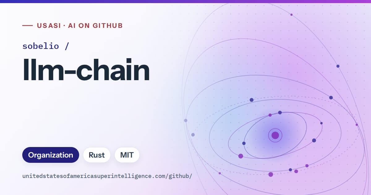 Generated blue orbit artwork for sobelio/llm-chain, labeled USASI · AI on GitHub, with Organization · Rust · MIT.