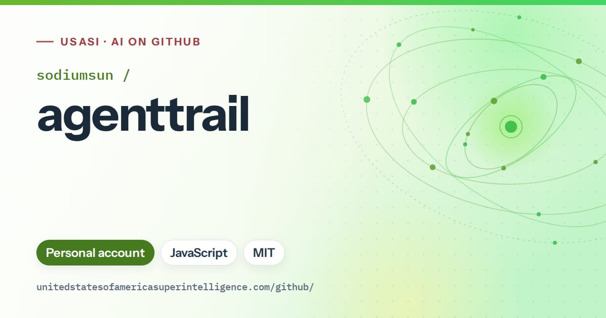 Generated green orbit artwork for sodiumsun/agenttrail, labeled USASI · AI on GitHub, with Personal account · JavaScript · MIT.