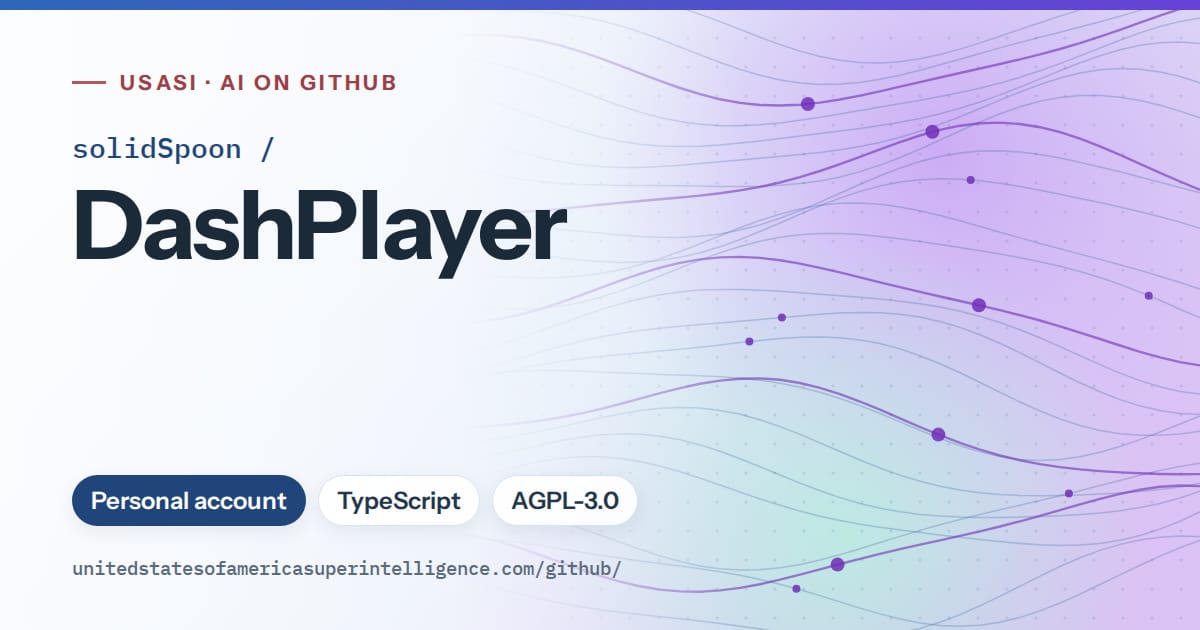 Generated blue flowing-wave artwork for solidSpoon/DashPlayer, labeled USASI · AI on GitHub, with Personal account · TypeScript · AGPL-3.0.