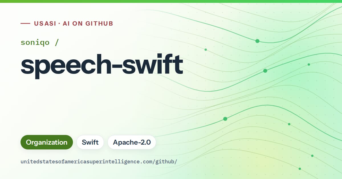 Generated green flowing-wave artwork for soniqo/speech-swift, labeled USASI · AI on GitHub, with Organization · Swift · Apache-2.0.