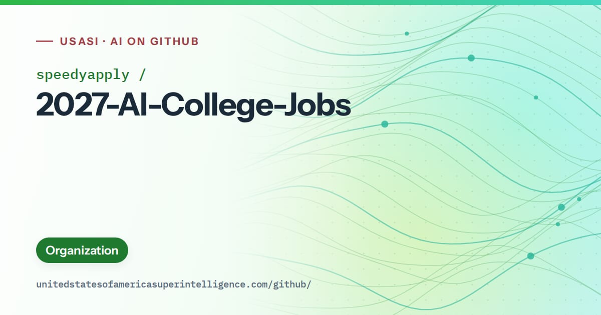 Generated green flowing-wave artwork for speedyapply/2027-AI-College-Jobs, labeled USASI · AI on GitHub, with Organization.