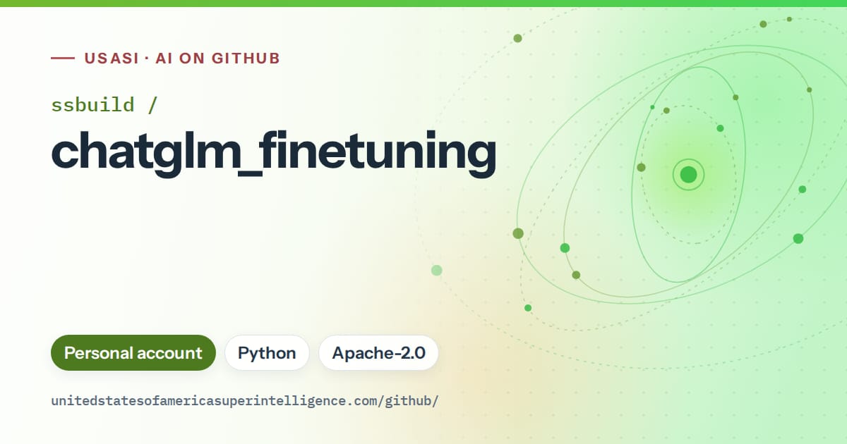 Generated green orbit artwork for ssbuild/chatglm_finetuning, labeled USASI · AI on GitHub, with Personal account · Python · Apache-2.0.