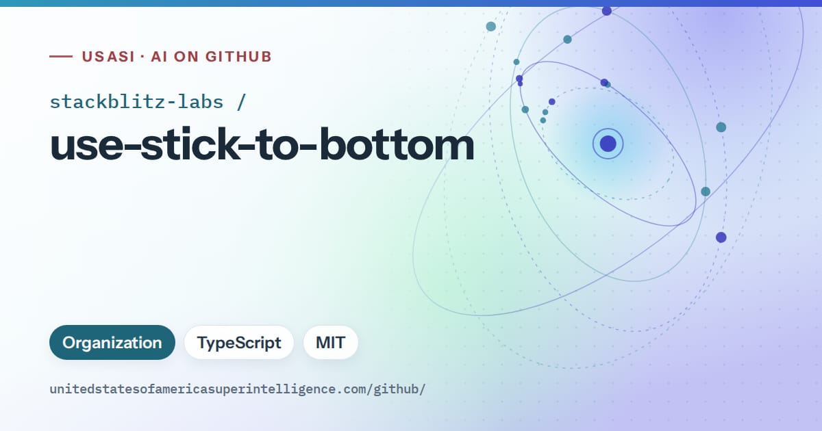 Generated sky blue orbit artwork for stackblitz-labs/use-stick-to-bottom, labeled USASI · AI on GitHub, with Organization · TypeScript · MIT.