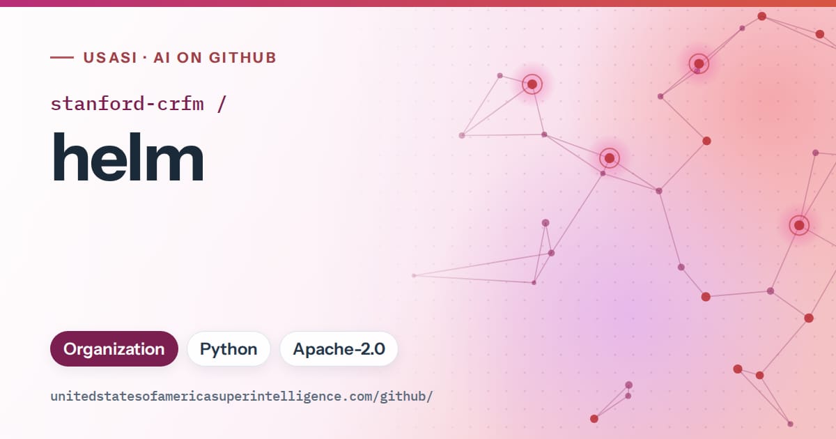 Generated pink constellation network artwork for stanford-crfm/helm, labeled USASI · AI on GitHub, with Organization · Python · Apache-2.0.