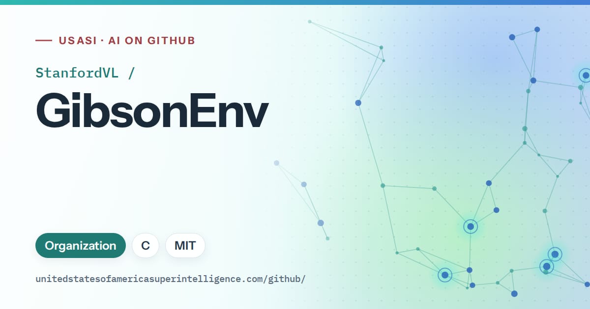 Generated teal constellation network artwork for StanfordVL/GibsonEnv, labeled USASI · AI on GitHub, with Organization · C · MIT.