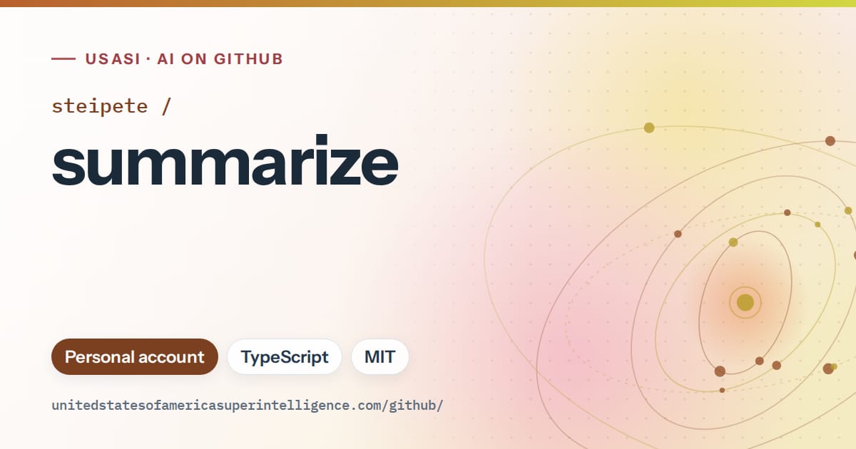 Generated orange orbit artwork for steipete/summarize, labeled USASI · AI on GitHub, with Personal account · TypeScript · MIT.