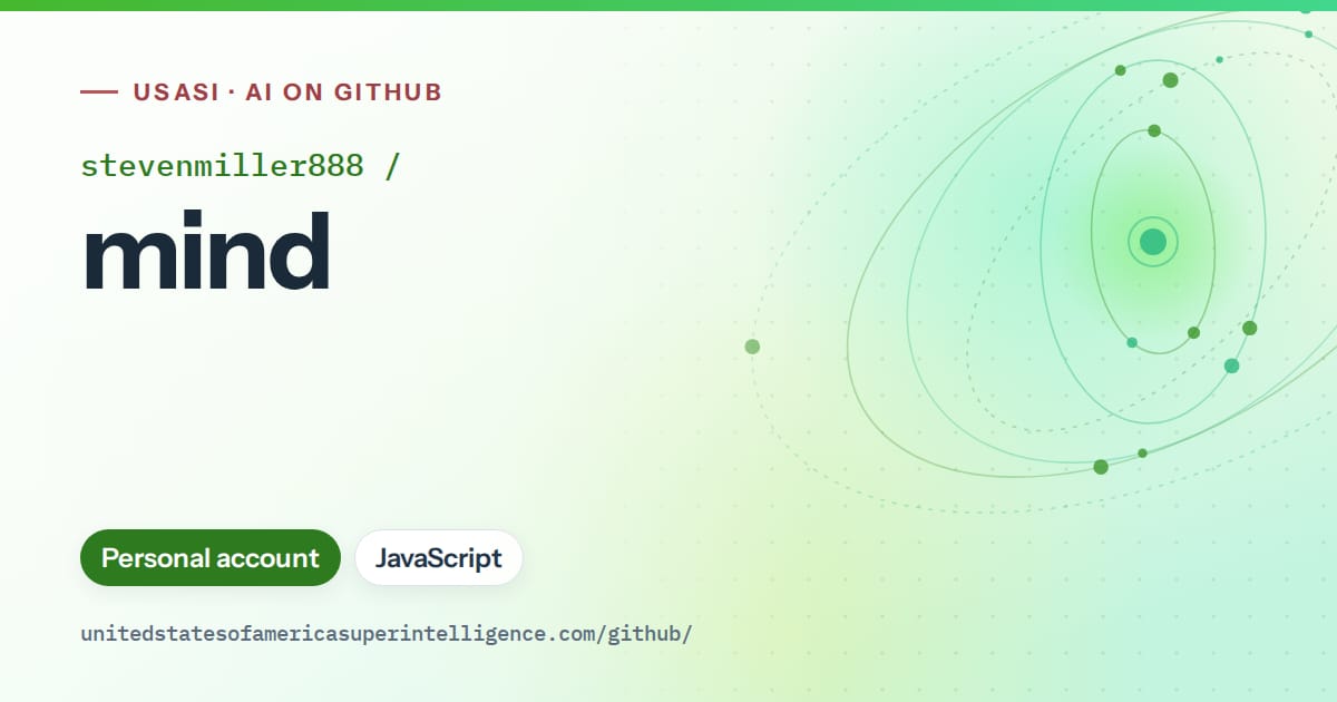 Generated green orbit artwork for stevenmiller888/mind, labeled USASI · AI on GitHub, with Personal account · JavaScript.