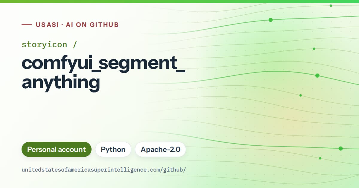 Generated green flowing-wave artwork for storyicon/comfyui_segment_anything, labeled USASI · AI on GitHub, with Personal account · Python · Apache-2.0.