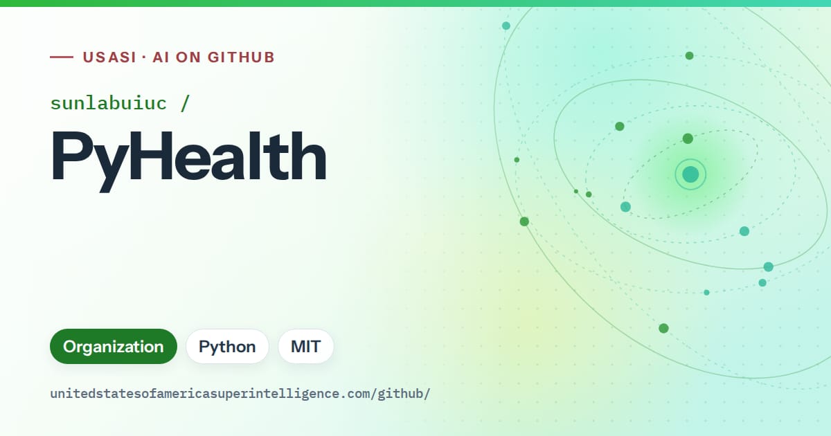 Generated green orbit artwork for sunlabuiuc/PyHealth, labeled USASI · AI on GitHub, with Organization · Python · MIT.