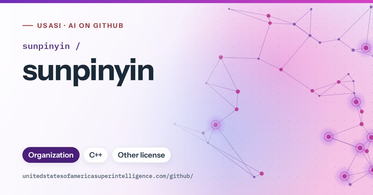 Generated violet constellation network artwork for sunpinyin/sunpinyin, labeled USASI · AI on GitHub, with Organization · C++ · Other license.