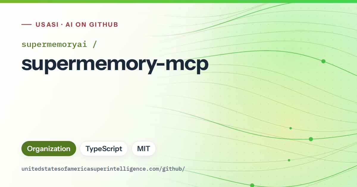 Generated green flowing-wave artwork for supermemoryai/supermemory-mcp, labeled USASI · AI on GitHub, with Organization · TypeScript · MIT.