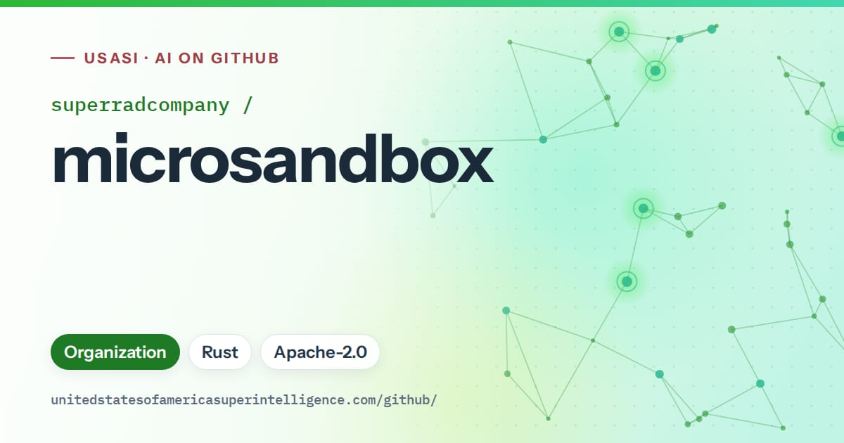 Generated green constellation network artwork for superradcompany/microsandbox, labeled USASI · AI on GitHub, with Organization · Rust · Apache-2.0.