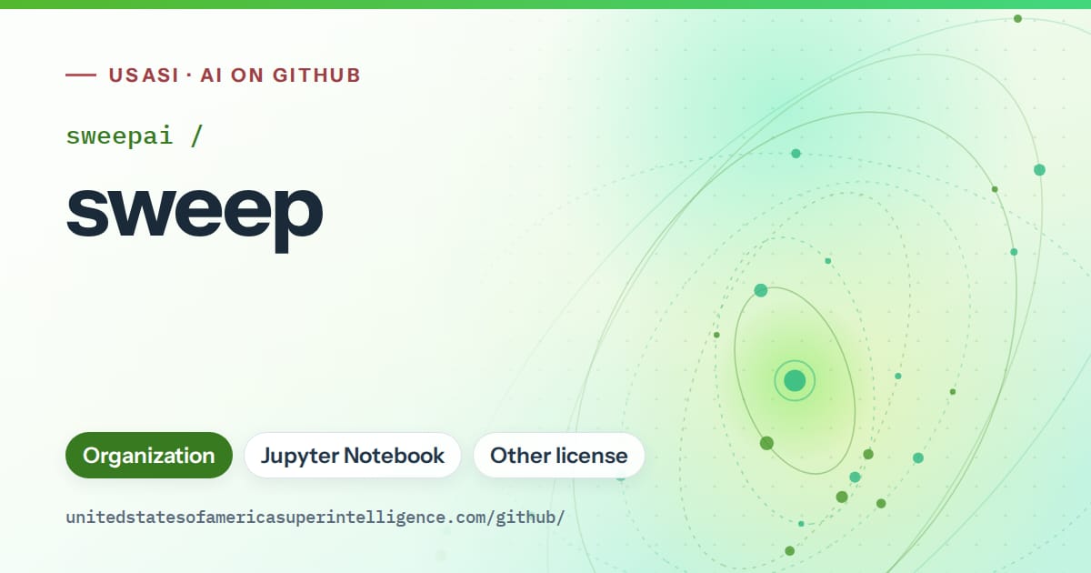 Generated green orbit artwork for sweepai/sweep, labeled USASI · AI on GitHub, with Organization · Jupyter Notebook · Other license.