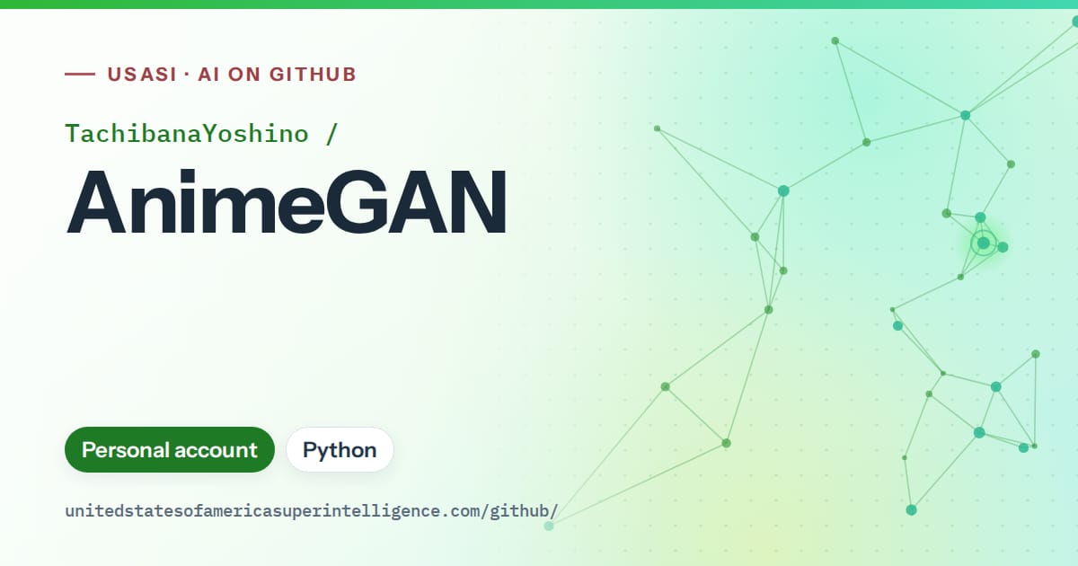 Generated green constellation network artwork for TachibanaYoshino/AnimeGAN, labeled USASI · AI on GitHub, with Personal account · Python.