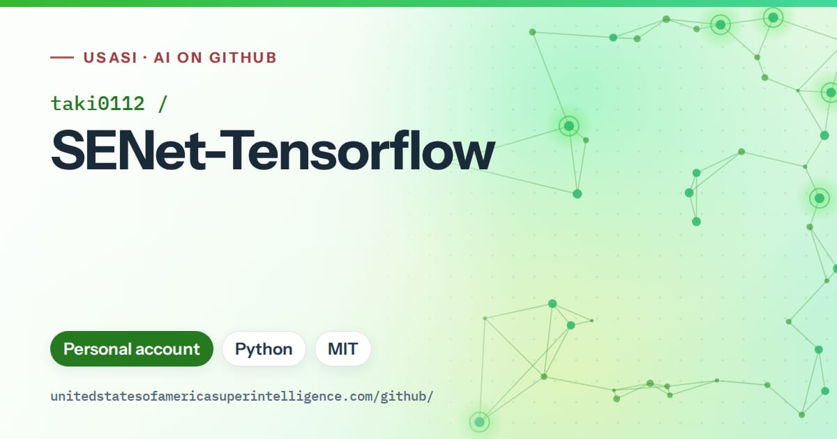 Generated green constellation network artwork for taki0112/SENet-Tensorflow, labeled USASI · AI on GitHub, with Personal account · Python · MIT.