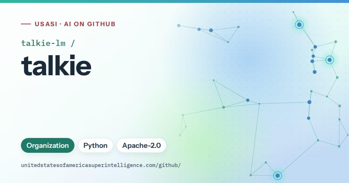 Generated teal constellation network artwork for talkie-lm/talkie, labeled USASI · AI on GitHub, with Organization · Python · Apache-2.0.