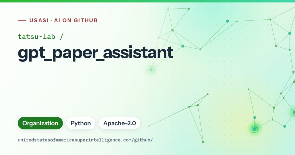 Generated green constellation network artwork for tatsu-lab/gpt_paper_assistant, labeled USASI · AI on GitHub, with Organization · Python · Apache-2.0.