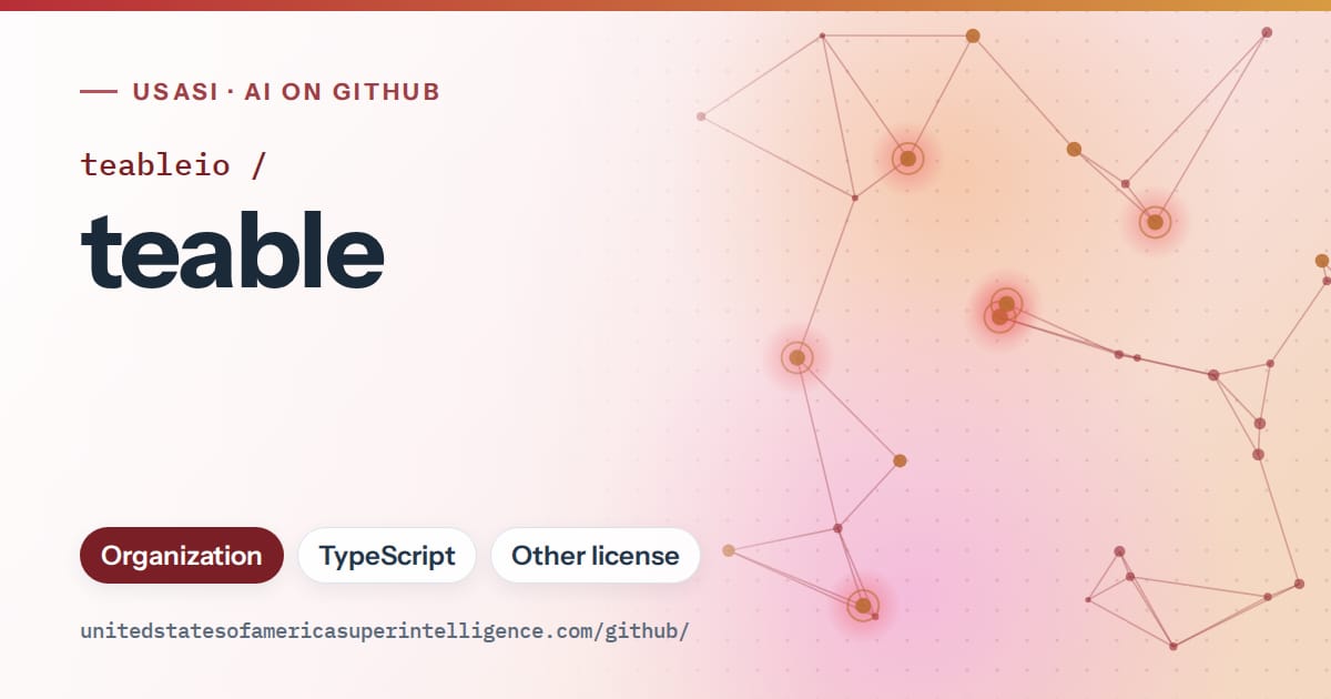 Generated red constellation network artwork for teableio/teable, labeled USASI · AI on GitHub, with Organization · TypeScript · Other license.