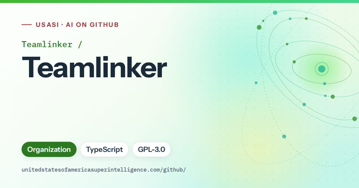 Generated green orbit artwork for Teamlinker/Teamlinker, labeled USASI · AI on GitHub, with Organization · TypeScript · GPL-3.0.