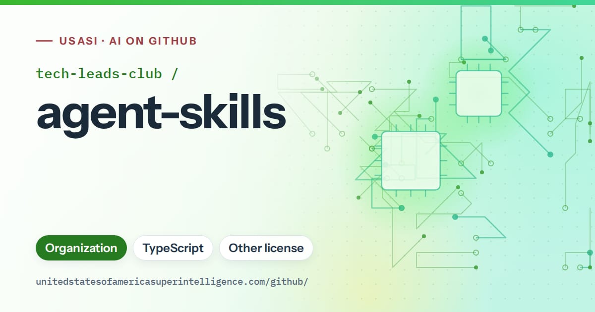 Generated green circuit-trace artwork for tech-leads-club/agent-skills, labeled USASI · AI on GitHub, with Organization · TypeScript · Other license.