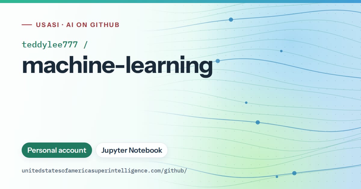 Generated teal flowing-wave artwork for teddylee777/machine-learning, labeled USASI · AI on GitHub, with Personal account · Jupyter Notebook.