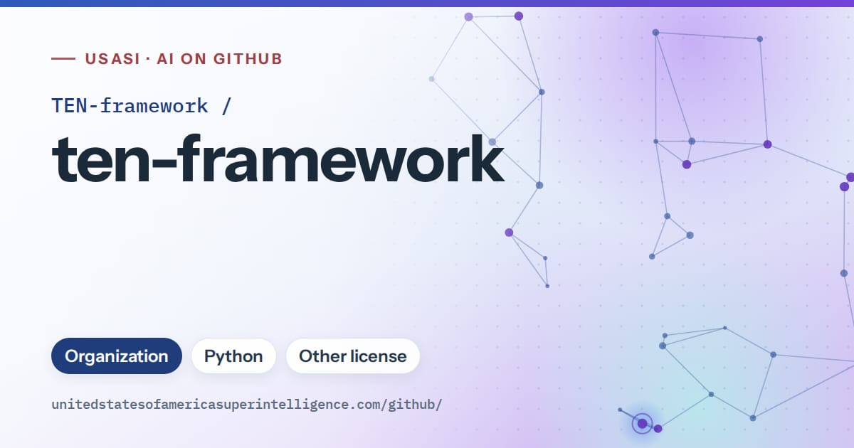 Generated blue constellation network artwork for TEN-framework/ten-framework, labeled USASI · AI on GitHub, with Organization · Python · Other license.