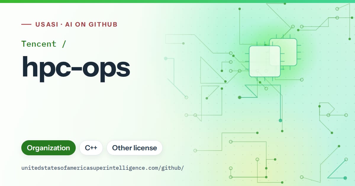 Generated green circuit-trace artwork for Tencent/hpc-ops, labeled USASI · AI on GitHub, with Organization · C++ · Other license.