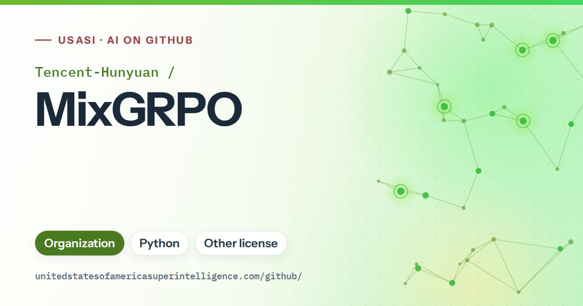 Generated green constellation network artwork for Tencent-Hunyuan/MixGRPO, labeled USASI · AI on GitHub, with Organization · Python · Other license.