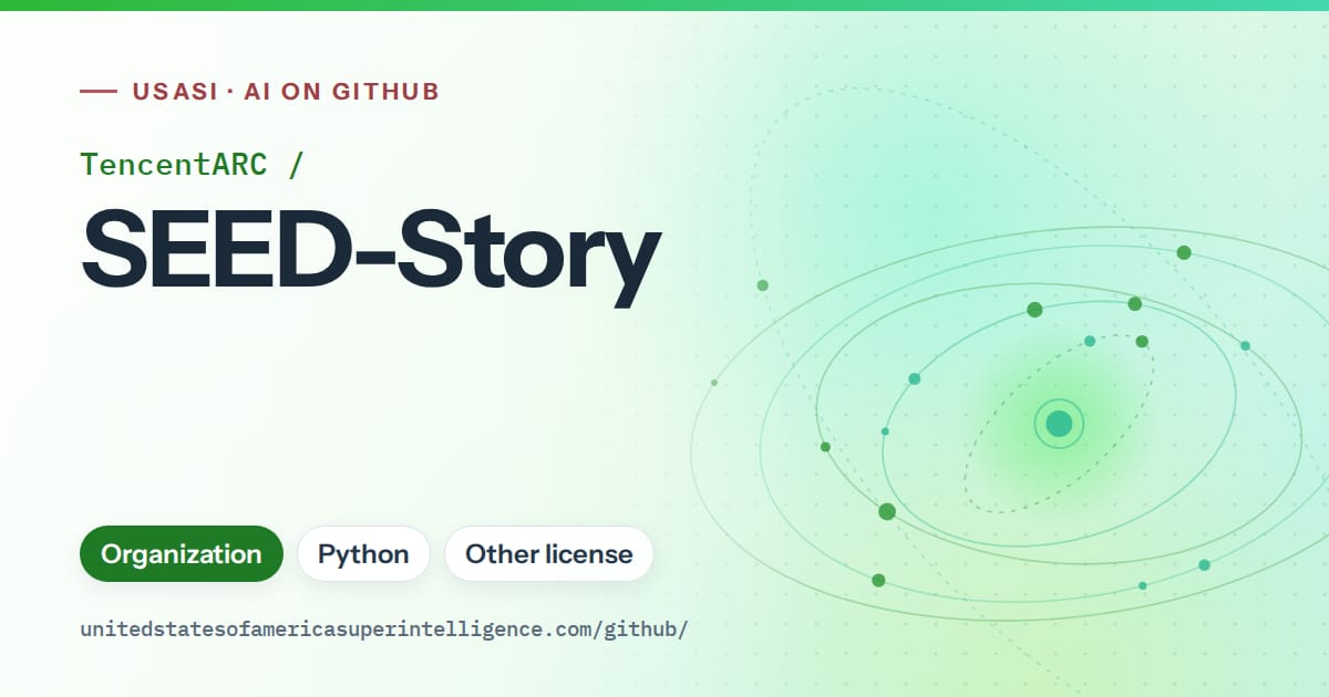 Generated green orbit artwork for TencentARC/SEED-Story, labeled USASI · AI on GitHub, with Organization · Python · Other license.
