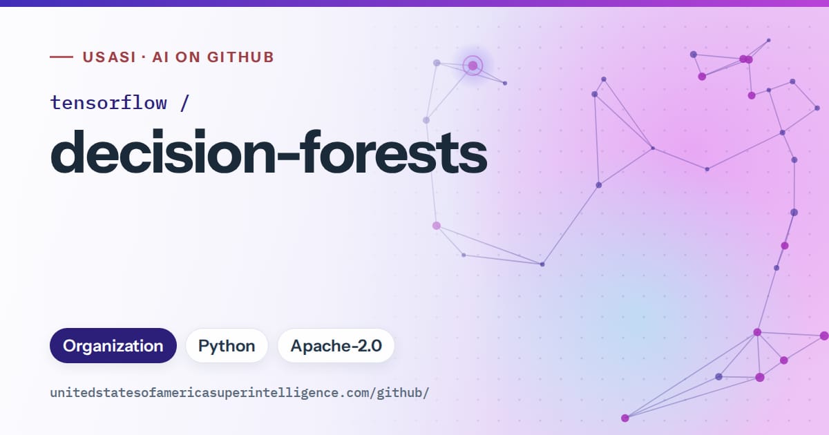 Generated blue constellation network artwork for tensorflow/decision-forests, labeled USASI · AI on GitHub, with Organization · Python · Apache-2.0.